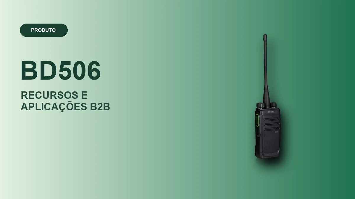 Fotografia oficial do rádio Hytera BD506 em composição editorial | ABC Mais Telecom